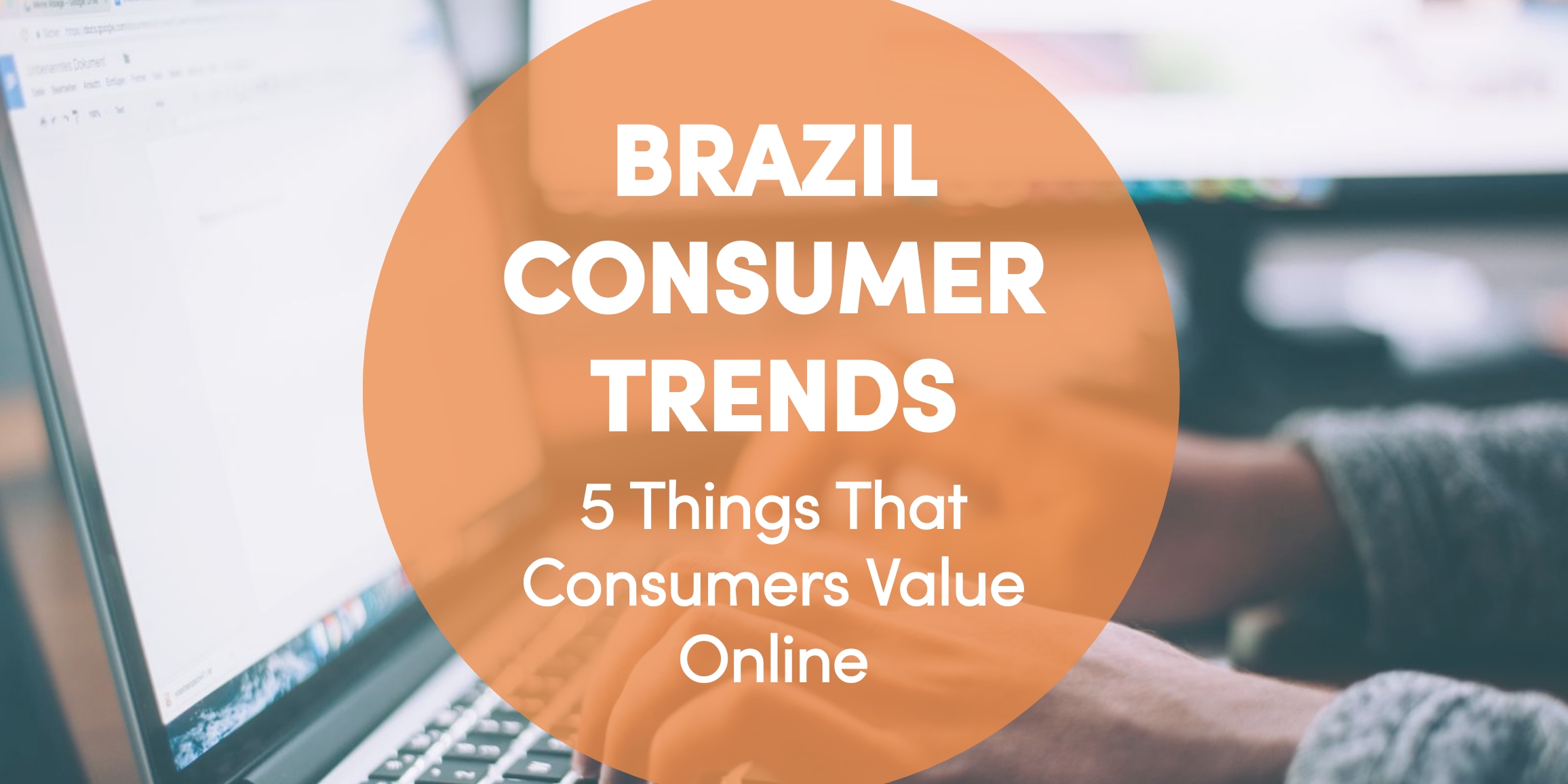Brazil Consumer Trends 5 Things Valued Online Colibri Content